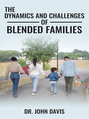 cover image of The Dynamics  and Challenges of  Blended Families